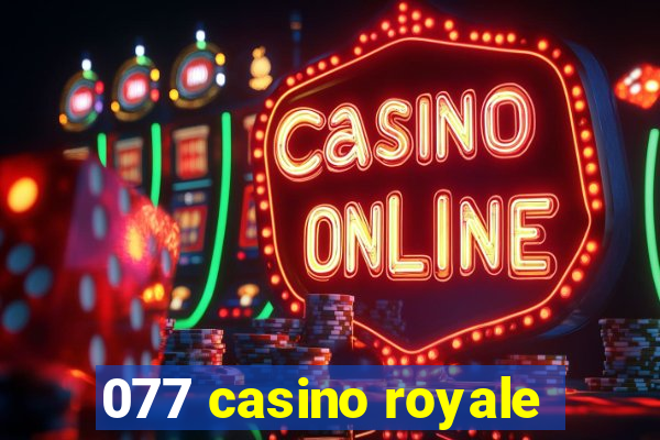 077 casino royale