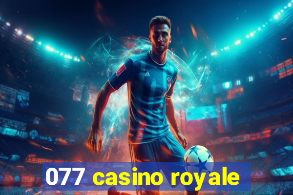 077 casino royale