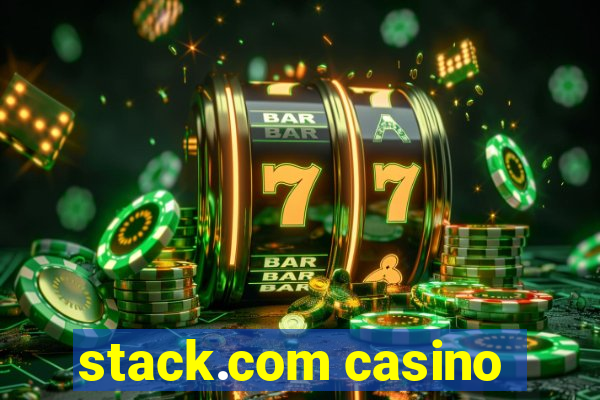 stack.com casino