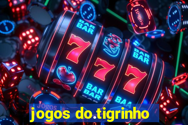 jogos do.tigrinho