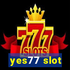 yes77 slot