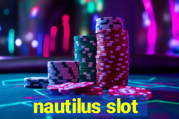 nautilus slot