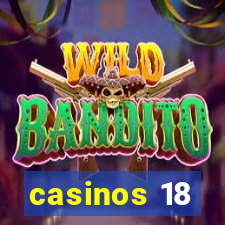 casinos 18