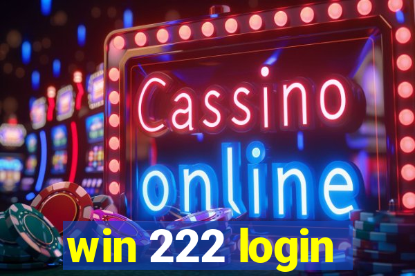 win 222 login