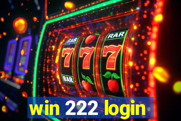 win 222 login