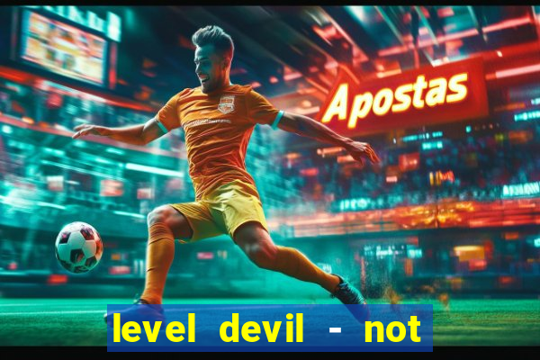 level devil - not a troll game