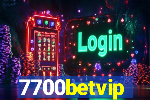 7700betvip