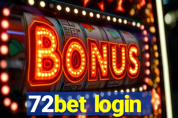 72bet login