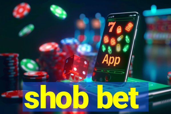 shob bet