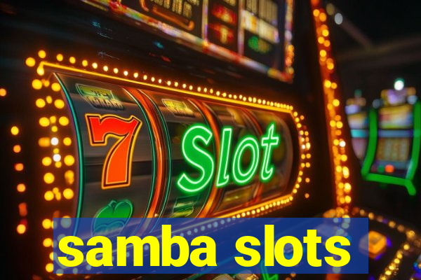 samba slots