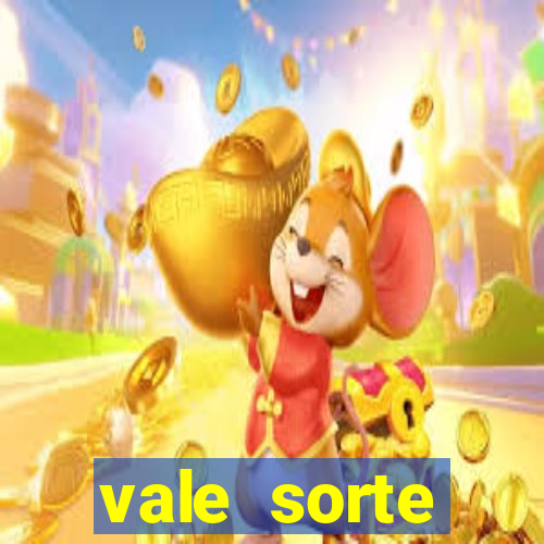 vale sorte resultado de hoje