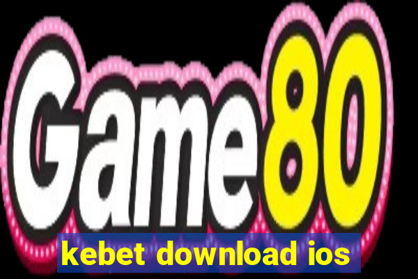 kebet download ios