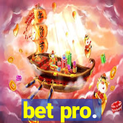 bet pro.