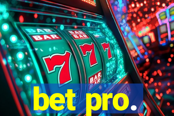 bet pro.