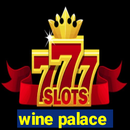 wine palace