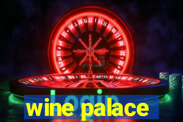 wine palace