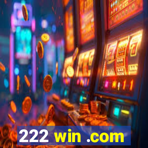 222 win .com