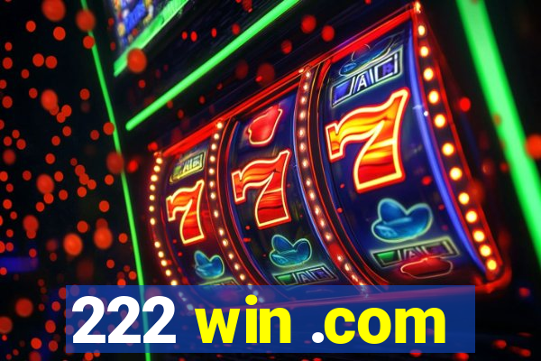 222 win .com