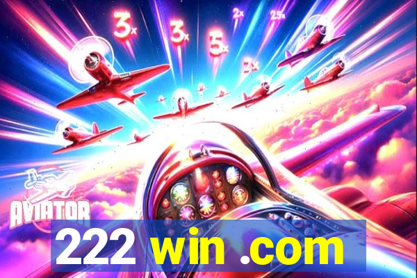 222 win .com