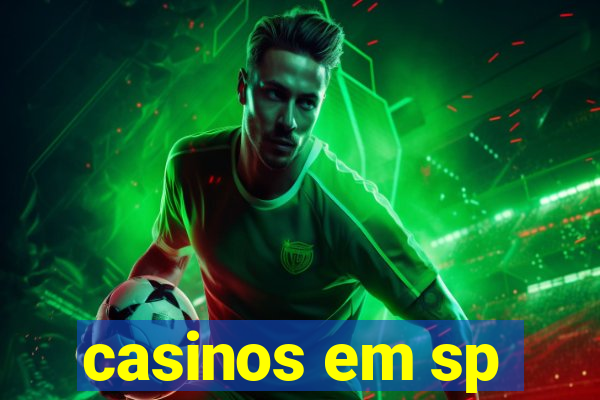 casinos em sp