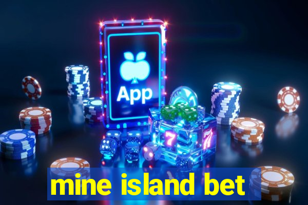 mine island bet