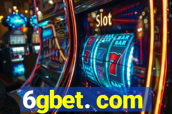 6gbet. com