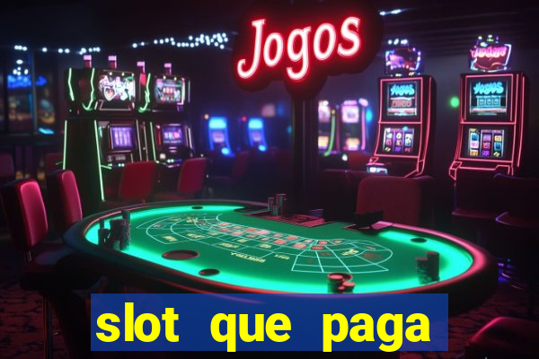 slot que paga dinheiro de verdade