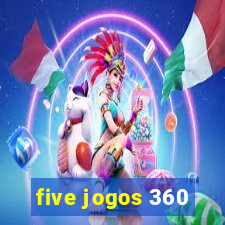 five jogos 360