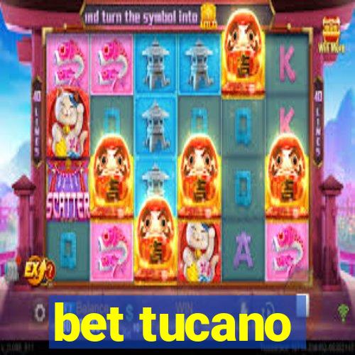 bet tucano