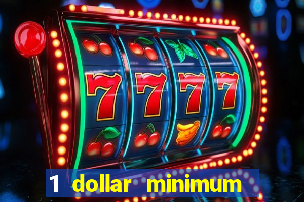 1 dollar minimum deposit casino canada