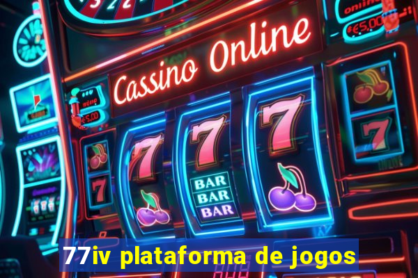 77iv plataforma de jogos