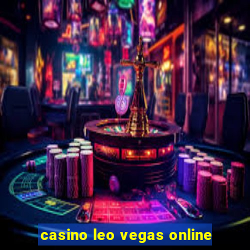 casino leo vegas online