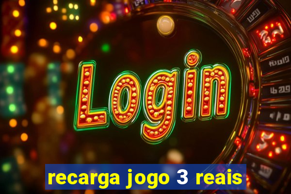 recarga jogo 3 reais