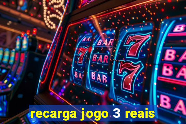 recarga jogo 3 reais