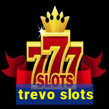 trevo slots