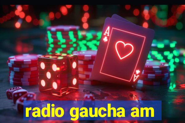 radio gaucha am