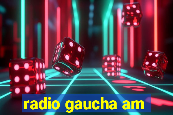 radio gaucha am