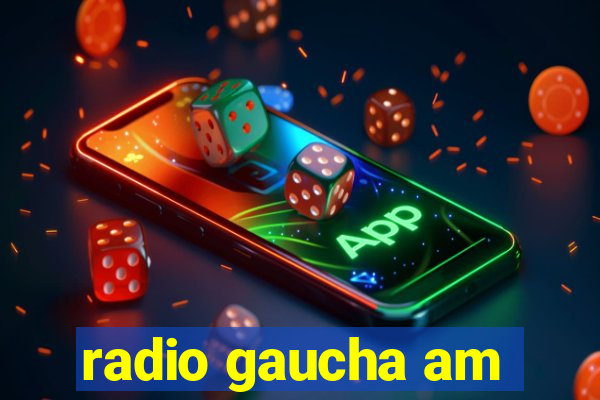 radio gaucha am