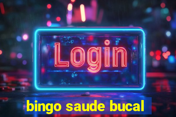 bingo saude bucal