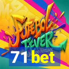 71 bet