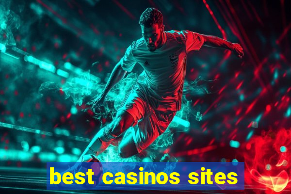 best casinos sites