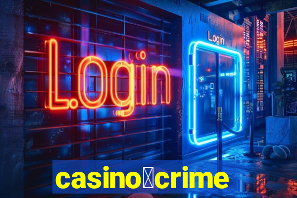 casino茅crime