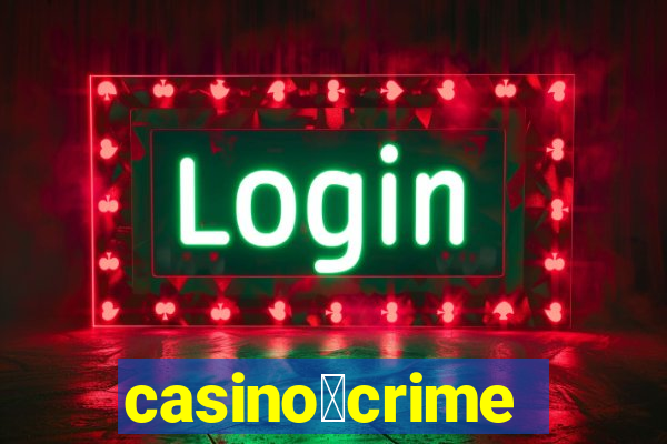 casino茅crime