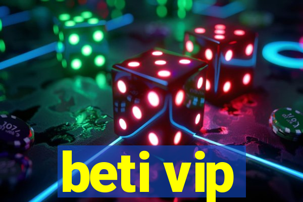 beti vip