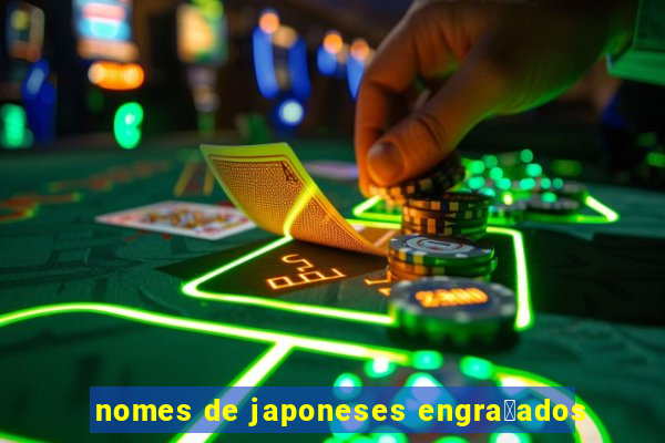 nomes de japoneses engra莽ados