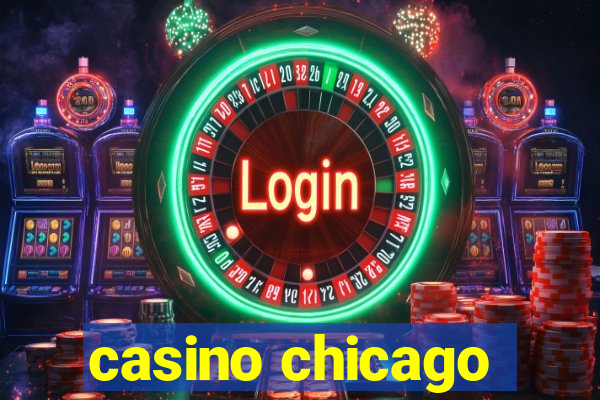 casino chicago