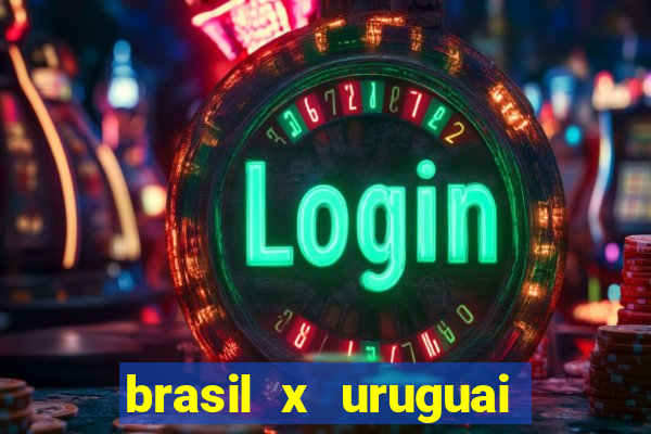 brasil x uruguai ao vivo multicanais