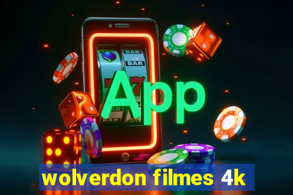 wolverdon filmes 4k