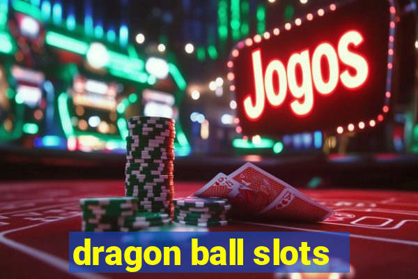 dragon ball slots