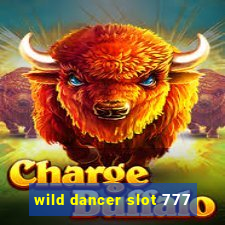 wild dancer slot 777